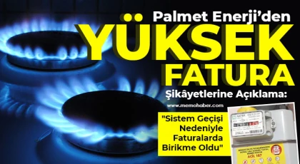 Palmet Enerji’den Yüksek Fatura Şikâyetlerine Açıklama