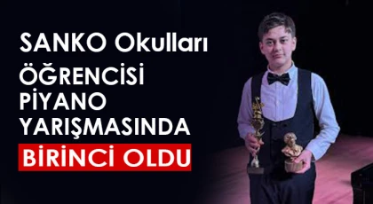 SANKO Okulları öğrencisi piyano yarışmasında birinci oldu