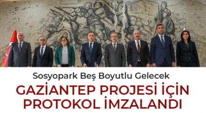 Sosyopark Beş Boyutlu Gelecek Gaziantep Projesi için protokol imzalandı