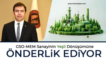 GSO-MEM Sanayinin Yeşil Dönüşümüne Önderlik Ediyor