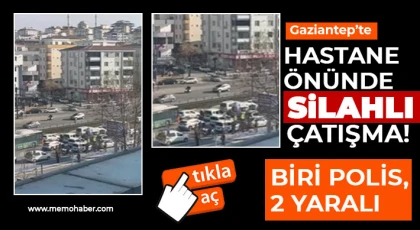 Hastane önünde silahlı çatışma! Biri polis, 2 yaralı 