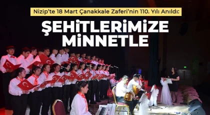 Nizip’te 18 Mart Çanakkale Zaferi’nin 110. Yılı Anıldı