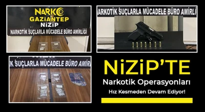 Nizip’te Narkotik Operasyonları Hız Kesmeden Devam Ediyor!