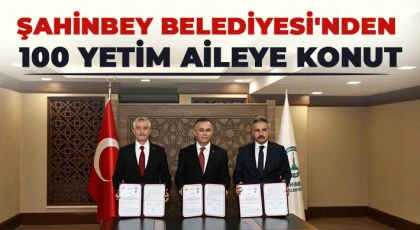 Şahinbey Belediyesi'nden 100 yetim aileye konut