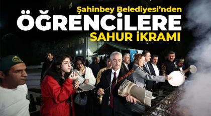 Şahinbey Belediyesi’nden öğrencilere sahur ikramı