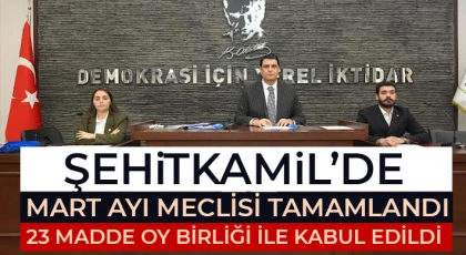 Şehitkamil’de Mart Ayı Meclisi Tamamlandı