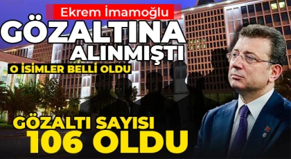 Soruşturmada çerçevesinde gözaltı kararı alınan isimler belli oldu