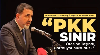 Üzümcü: PKK Sınır Ötesine Taşındı, Görmüyor Musunuz?