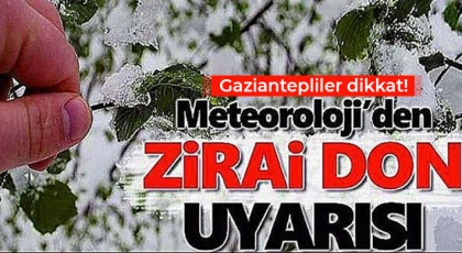 Zirai Don Uyarısı: Gaziantep'te Çiftçilere Tedbir Çağrısı