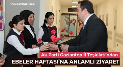 Ak Parti Gaziantep İl Teşkilatı’ndan Ebeler Haftası’na Anlamlı Ziyaret