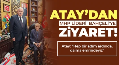 Atay’dan MHP Lideri  Bahçeli’ye ziyaret!