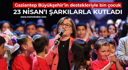 Gaziantep Büyükşehir’in destekleriyle bin çocuk 23 Nisan’ı şarkılarla kutladı