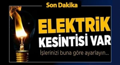 Gaziantep'te 21 Nisan da elektrik kesintisi olacak yerler