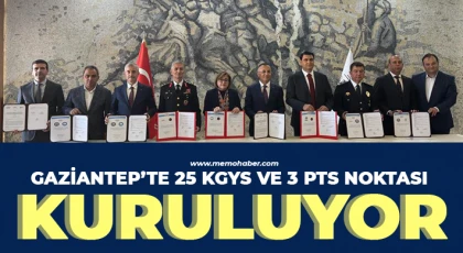 Gaziantep’te 25 KGYS ve 3 PTS noktası kuruluyor