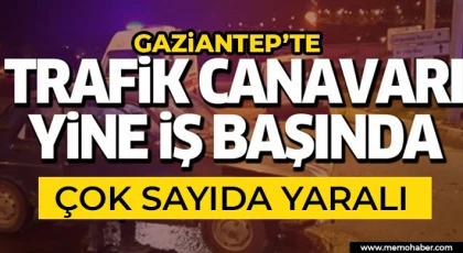 Gaziantep'te trafik canavarı geceyi boş geçirmedi