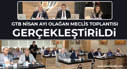  GTB Nisan ayı olağan meclis toplantısı gerçekleştirildi