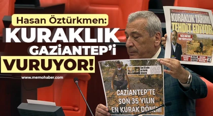 Hasan Öztürkmen: Kuraklık Gaziantep’i Vuruyor
