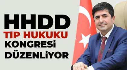 HHDD Tıp Hukuku kongresi düzenliyor