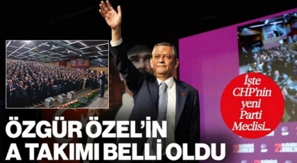 İşte CHP’nin yeni parti meclisi üyeleri