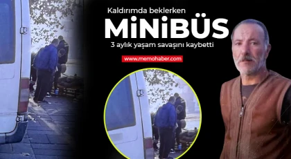 Kaldırımda beklerken minibüs çarptı, 3 aylık yaşam savaşını kaybetti