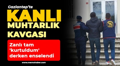 Kanlı muhtarlık kavgasının son zanlısı  tam 'kurtuldum' derken enselendi