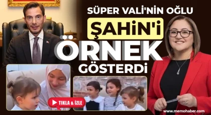 Süper Vali'nin oğlu Şahin'i örnek gösterdi 
