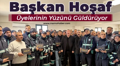 Başkan Hoşaf Üyelerinin Yüzünü Güldürüyor