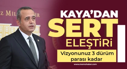 DEVA Partili Kaya’dan eleştiri bombardımanı