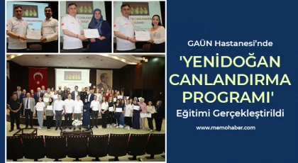 GAÜN Hastanesi’nde 'Yenidoğan Canlandırma Programı' Eğitimi Gerçekleştirildi