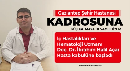 Gaziantep Şehir Hastanesi kadrosuna güç katmaya devam ediyor