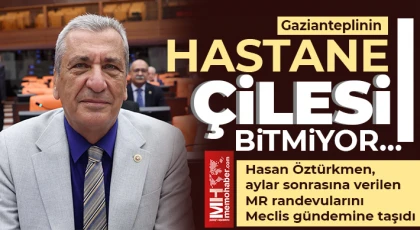 Gazianteplinin hastane çilesi bitmiyor…