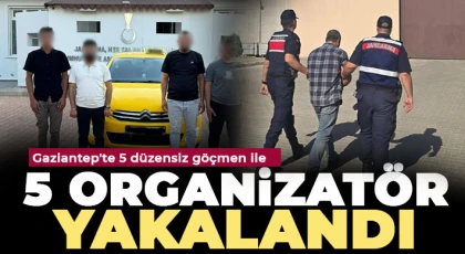 Gaziantep'te 5 düzensiz göçmen ile 5 organizatör yakalandı