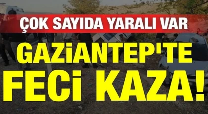 Gaziantep'te feci kaza! Çok sayıda yaralı var 