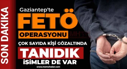 Gaziantep'te FETÖ operasyonu