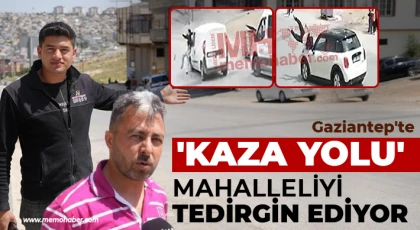 Gaziantep'te kazaya davetiye çıkaran yol