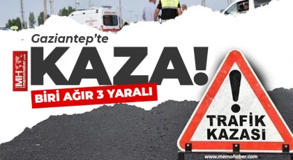 Gaziantep'te korkutan kaza! Biri ağır 3 yaralı 