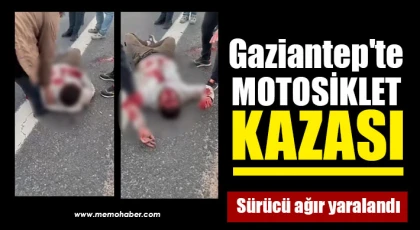 Gaziantep'te motosiklet kazası