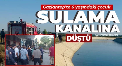 Gaziantep'te sulama kanalına düşen çocuğu annesi kurtardı