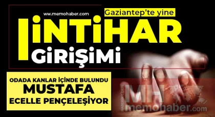 Gaziantep'te üzen olay! Odada kanlar içinde bulundu