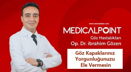 Göz Kapaklarınız Yorgunluğunuzu Ele Vermesin