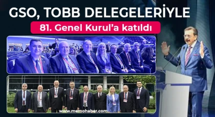 GSO, TOBB delegeleriyle 81. Genel Kurul’a katıldı