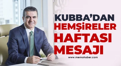 Kubba’dan Hemşireler Haftası mesajı