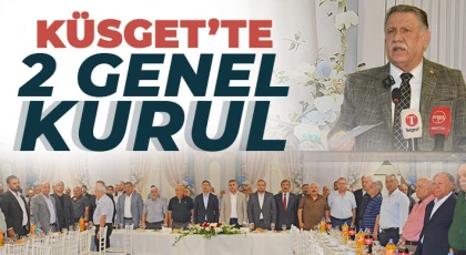 Küsget’te 2 Genel Kurul