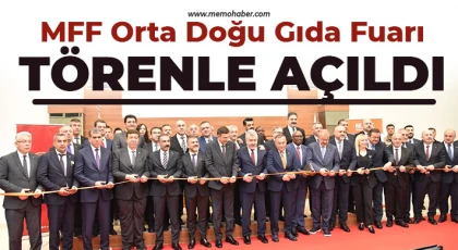 MFF Orta Doğu Gıda Fuarı Törenle Açıldı
