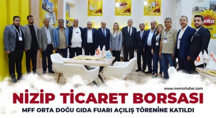 Nizip Ticaret Borsası MFF Orta Doğu Gıda Fuarı Açılış Törenine Katıldı