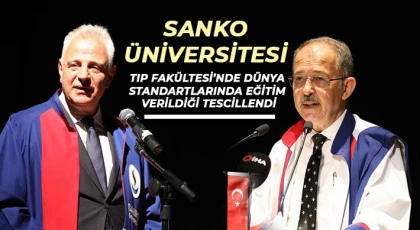 SANKO Üniversitesi Tıp Fakültesi’nde dünya standartlarında eğitim verildiği tescillendi