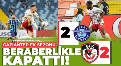 Sezonu beraberlikle kapattık! Adana Demirspor - Gaziantep FK: 2-2