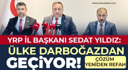 YRP İl Başkanı Sedat Yıldız: Ülke darboğazdan geçiyor 