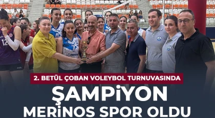 2. Betül Çoban Voleybol Turnuvasında Şampiyon Merinos Spor Oldu