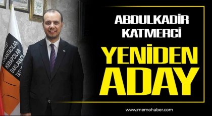 Abdülkadir Katmerci Yoğun İstek Üzerine Yeniden Aday